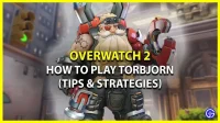 Torbjorn spelen in Overwatch 2 (tips en strategieën)