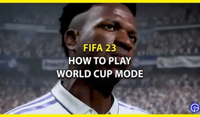 FIFA 23: So spielt man den WM-Modus