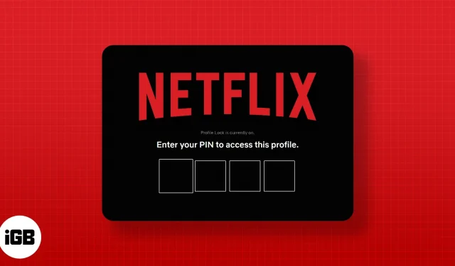 Hoe u uw Netflix-profiel kunt pinnen via iPhone, Android of pc in 2022