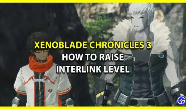 Xenoblade Chronicles 3 Guia Interlink: Como subir de nível