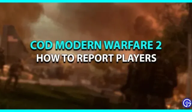 Call of Duty Modern Warfare II: how to report players