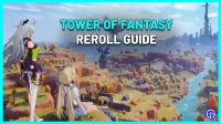 Tower of Fantasy – Comment rejouer (Guide)