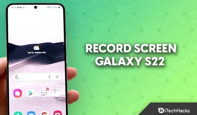 Kā novērst Samsung Galaxy S22/Plus/Ultra ekrāna ierakstīšanas problēmas