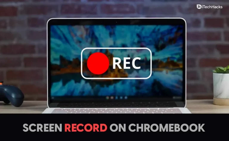 How to Record Screen on Your Chromebook