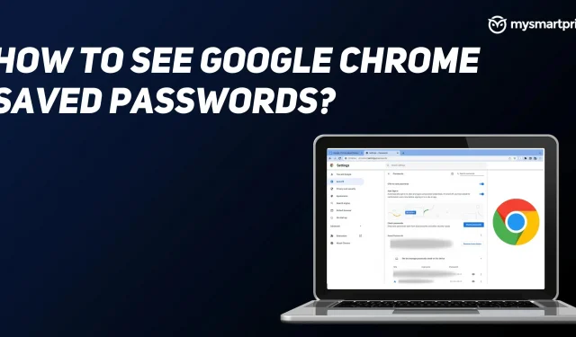 Google Chrome: kuidas vaadata Google Chrome’i töölaua- ja mobiilirakendustes salvestatud paroole