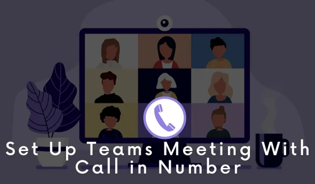 Como configuro uma reunião do Microsoft Teams com um número para ligar ou discar?