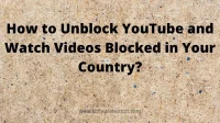 YouTube 차단을 해제하고 해당 국가에서 차단된 동영상을 보는 방법은 무엇입니까?