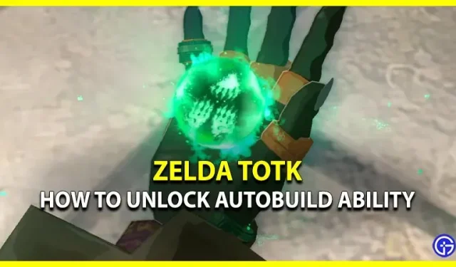 Zelda Tears of the Kingdom: Como Desbloquear Autobuild (Hidden Ability)