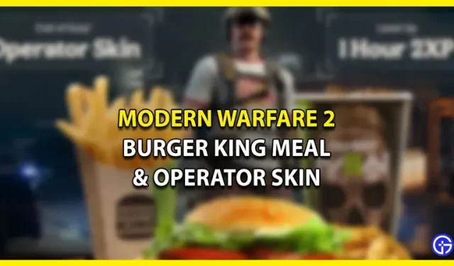 Call Of Duty Modern Warfare 2 Burger King Meal Event: Comment obtenir le skin d’opérateur gratuit (2022)