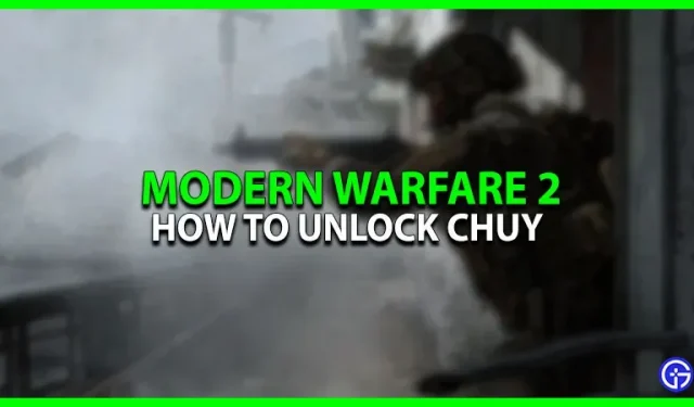 COD Modern Warfare 2: kuinka avata Chuy