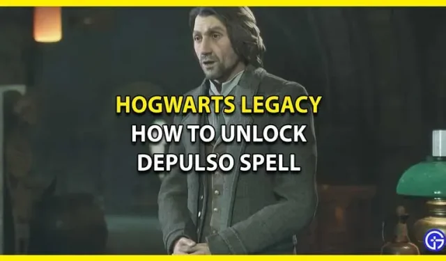 Hoe de Depulso-spreuk in Hogwarts Legacy te ontgrendelen