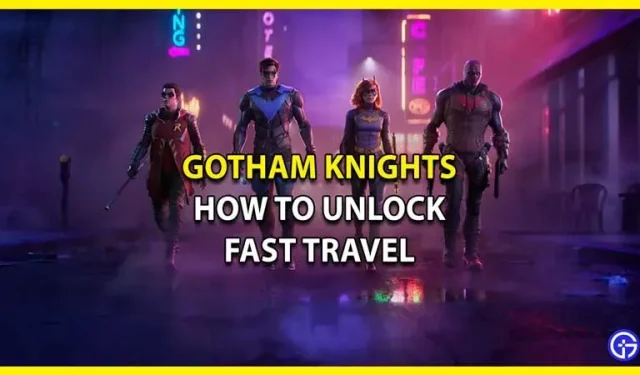 Gotham Knights: cómo desbloquear viajes rápidos