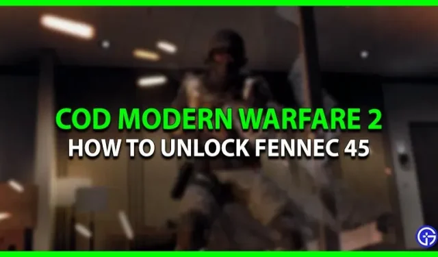 Modern Warfare 2 (2022): cómo desbloquear el Fennec 45
