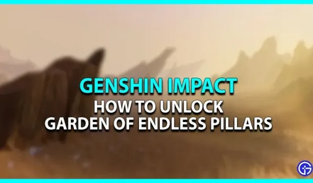 Genshin Impact: Kuinka avata Endless Pillars -puutarha