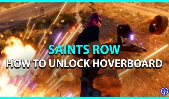 Hoverboard Saints Row: So entsperren und erhalten Sie (2022)