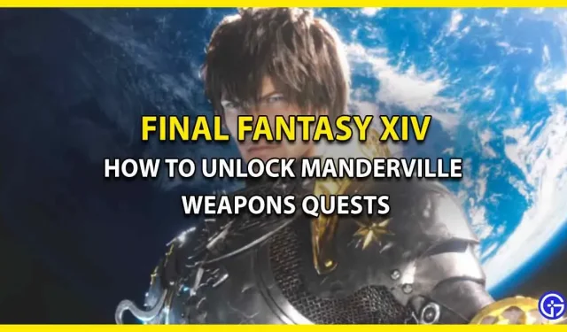 So entsperren Sie Manderville-Waffen in FFXIV (Upgrade-Quests)
