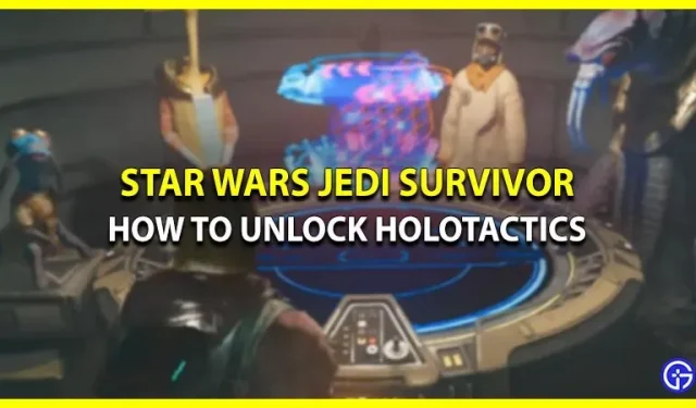 Dans Star Wars Jedi Survivor Comment puis-je obtenir Holotactics? (Astuces pour jouer)