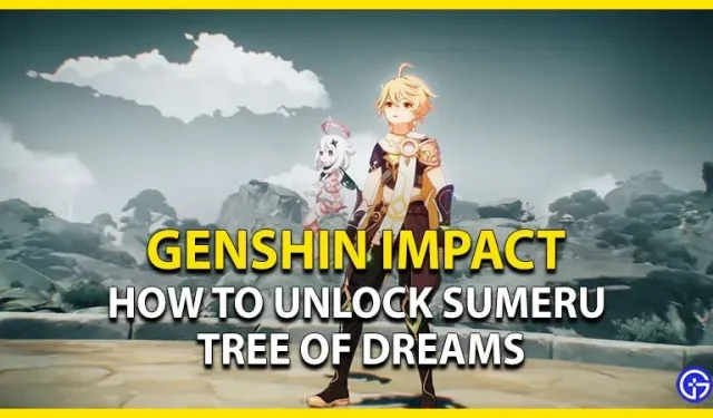 Genshin Impact Sumeru Tree Of Dreams: Jak odemknout