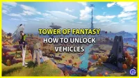 Tower Of Fantasy: How To Unlock All Vehicles