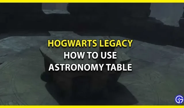 De astronomische tafel gebruiken in Hogwarts Legacy (alle locaties)