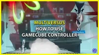 MultiVersus: how to use the Gamecube controller