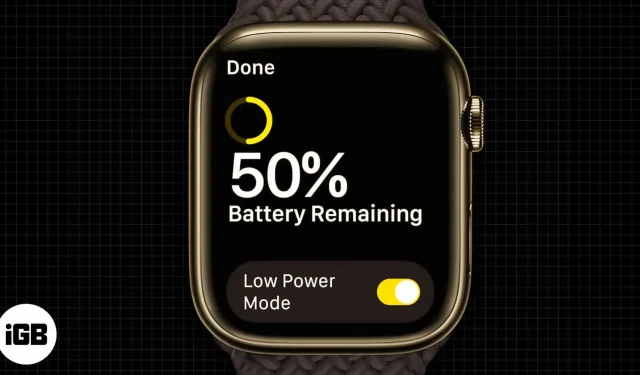 Kuidas kasutada Apple Watchis energiasäästurežiimi watchOS 9-s