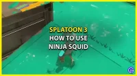 Splatoon 3 Ninja Squid: habilidades y efectos: cómo usarlos