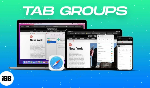 Comment utiliser les groupes d’onglets dans Safari sur iPhone, iPad et Mac