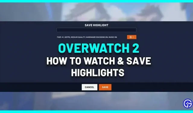 Overwatch 2: Jak sledovat, ukládat to nejlepší (umístění složky)