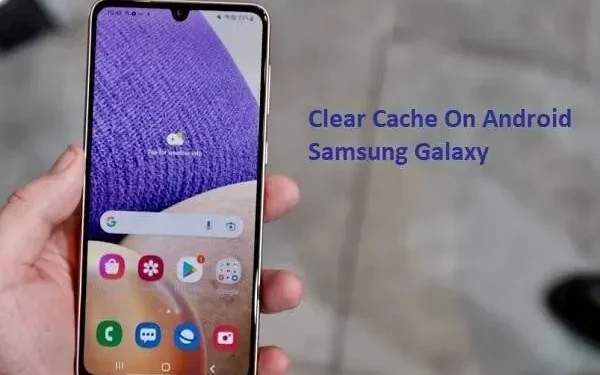 7 Methods to Clear Android System Cache on Samsung Galaxy