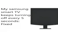 19 oplossingen Samsung-tv wordt elke 5 seconden uitgeschakeld