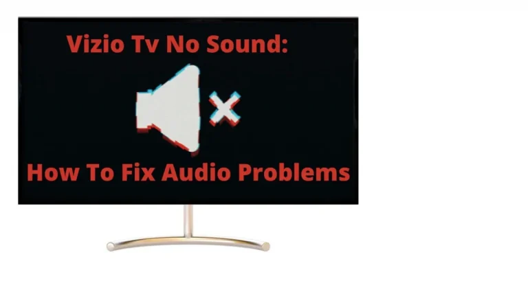 14 Best Fixes: Vizio TV Sound Not Working