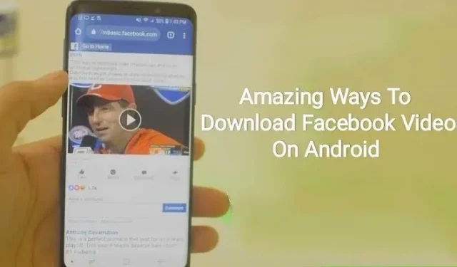 Android で Facebook 動画をダウンロードする最良の方法