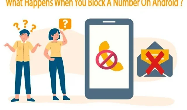 Android で番号をブロックするとどうなりますか? 最終的な詳細