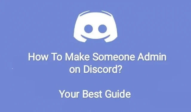So machen Sie jemanden zum Admin bei Discord: Die beste Anleitung