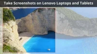 9 Best Ways to Take a Screenshot on Lenovo Laptops