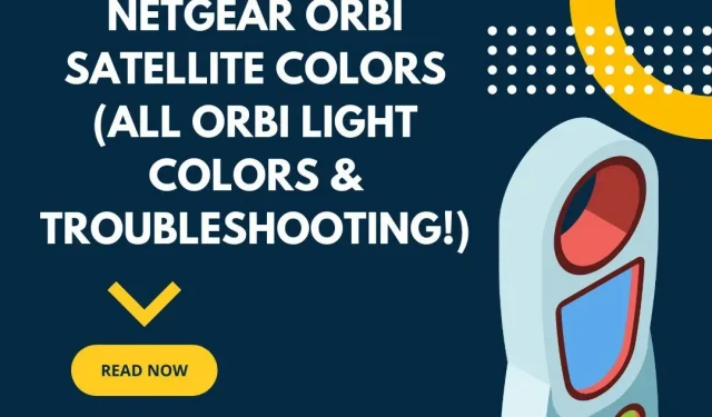Цвета спутников Netgear Orbi: 8 полезных вещей, которые нужно знать