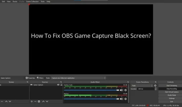 15 основных исправлений: проблема с черным экраном OBS Game Capture