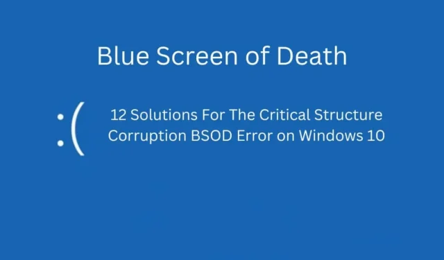 12 correcciones: Corrupción de estructura crítica en Windows 10