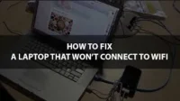 Laptop Won’t Connect to WiFi: 15 Easy Solutions