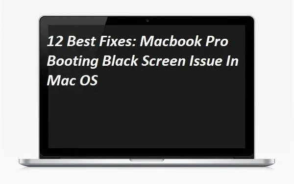 12 hlavních oprav: Černá obrazovka při spouštění Macbooku Pro