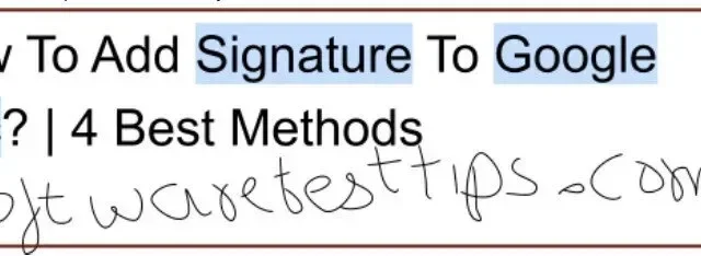 How to add a signature to a Google Doc? 4 Best Methods