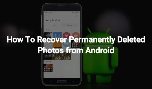 Cómo recuperar fotos borradas permanentemente de la galería de Android: 7 mejores formas