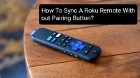 Как синхронизировать Roku Remote без кнопки сопряжения: 4 лучших способа