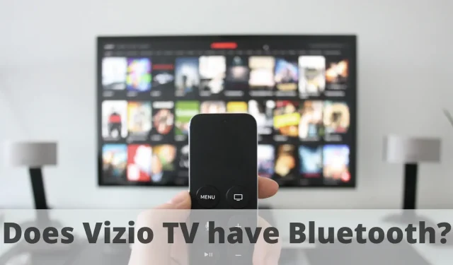 Vizio テレビには Bluetooth がありますか? 接続するための 2 つの最適な方法
