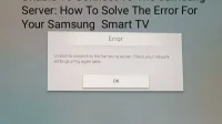 15 Fixes: Unable to Connect to Samsung Server