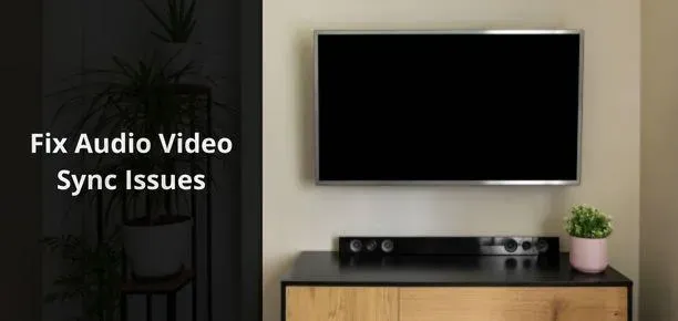 10 soluções fáceis para eliminar o atraso de áudio na sua TV