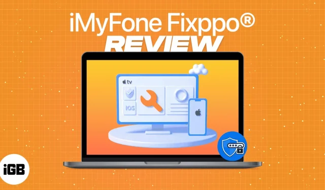 iMyFone Fixppo System Recovery Review : tenir ses promesses