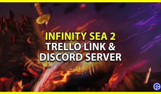 „Infinity Sea 2 Trello Link“ ir „Discord Server“ (2022 m.)