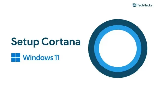 Cortanan asentaminen ja käyttöönotto Windows 11:ssä